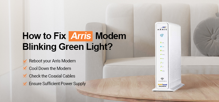 How to Fix Arris Modem Blinking Green Light